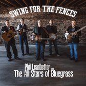 Phil Leadbetter & The All Stars Of Bluegrass - Swing For The Fences (CD)
