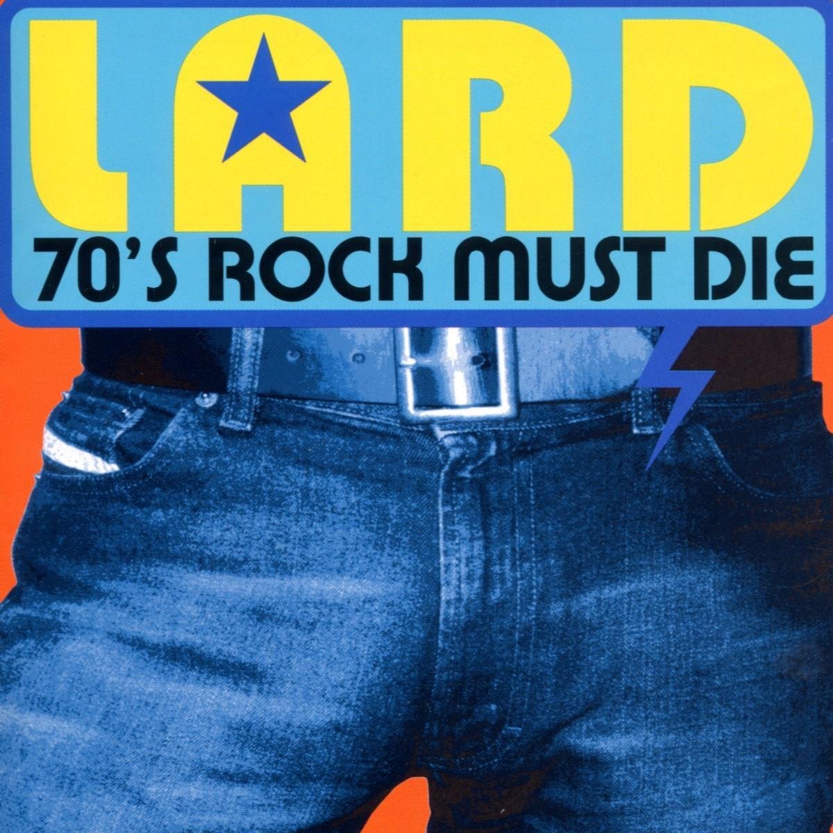 Lard - 70's Rock Must Die (CD) - Lard