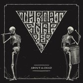 Throatsnapper - About The Dead (CD)