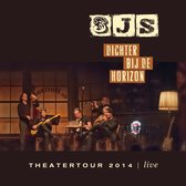 Dichter Bij De Horizon (Theatertour 2014 - Live)