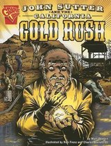 John Sutter and the California Gold Rush