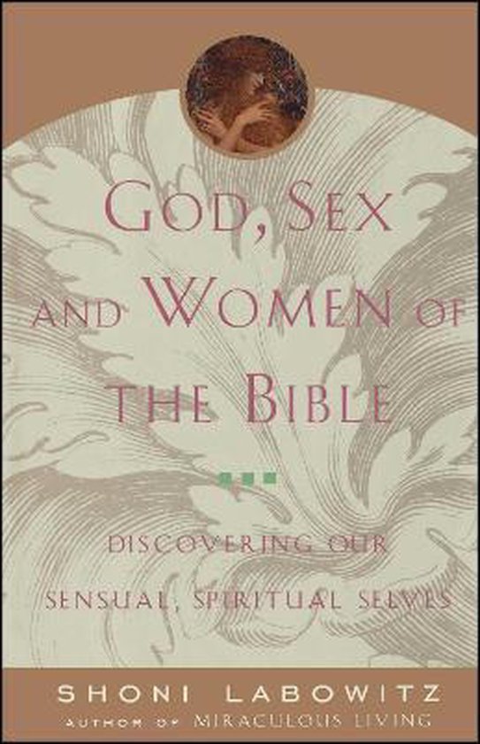 God, Sex And The Women Of The Bible | 9780743227858 | Rabbi Shoni Labowitz  | Boeken | Bol.com