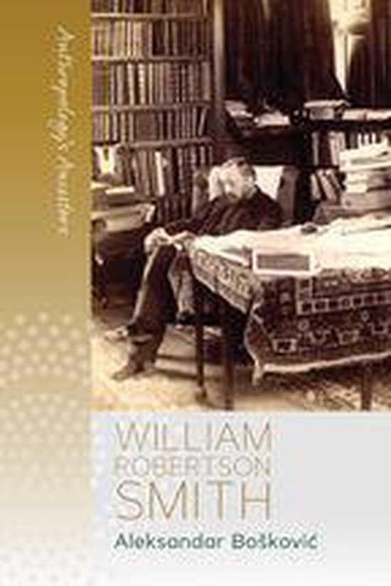 Anthropology's Ancestors 2 - William Robertson Smith - cover