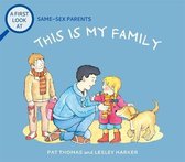 A First Look At-A First Look At: Same-Sex Parents: This is My Family