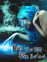 Open Your Mind Free Your Soul