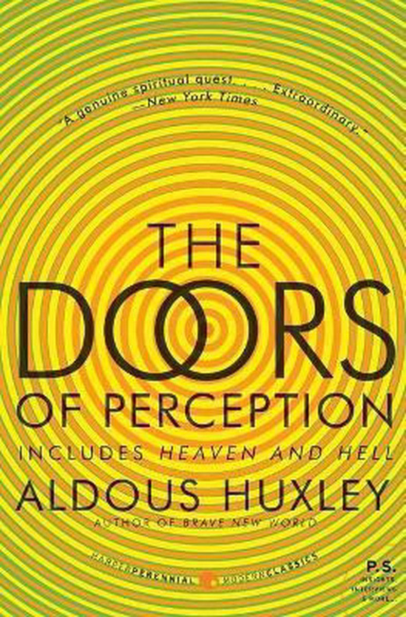 The Doors of Perception & Heaven and Hell - Aldous Huxley
