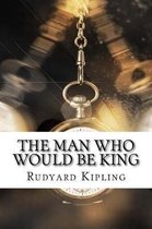 The Man Who Would Be King