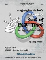 The Beginning Band Fun Book's FUNsembles: Book of Easy Trios (Bells)