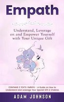 Empath: Understand, Leverage on and Empower Yourself with Your Unique Gift (Contains 2 Texts