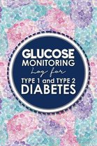 Glucose Monitoring Log for Type 1 and Type 2 Diabetes