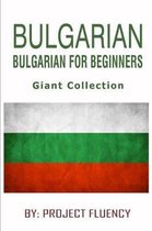 Bulgarian: Bulgarian for Beginners, Giant Collection