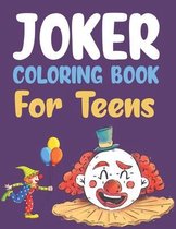 Joker Coloring Book For Teens