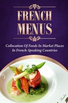 French Menus: Collocation Of Foods In Market Places In French-Speaking Countries