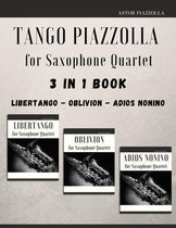 Tango Piazzolla for Saxophone Quartet