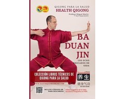 Qigong Para La Salud- Ba Duan Jin - Ejercicios en Ocho Segmentos - Los Ocho Brocados de Seda