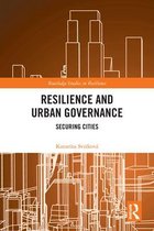 Routledge Studies in Resilience - Resilience and Urban Governance