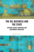 Routledge Studies in International Business and the World Economy - The Oil Business and the State