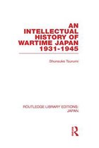 An Intellectual History Of Wartime Japan 1931-1945