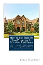 How To Buy State Tax Lien Properties In Maryland Real Estate