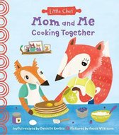 Little Chef- Mom and Me Cooking Together