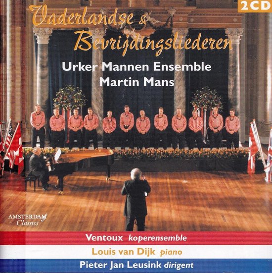 2CD Vaderlandse en Bevrijdingsliederen - Urker Mannen Ensemble o.l.v. Pieter Jan Leusink