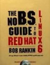 The No B.S. Guide to Red Hat Linux 6
