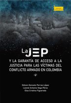 Investigación 208 - La JEP y la garantía de acceso a la justicia para las víctimas del conflicto armado en Colombia