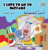English Arabic Bilingual Collection- I Love to Go to Daycare