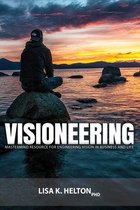 Visioneering: Mastermind Resource for Engineering Vision in Business and Life