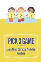 Pick 3 Game: Learn About Correctly Predicted Numbers