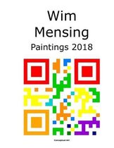 Wim Mensing Paintings 2018