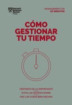 Cómo Gestionar Tu Tiempo (Managing Time Spanish Edition)