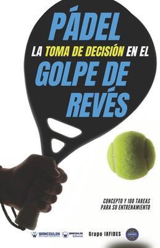 Pádel. La toma de decisión en el golpe de revés