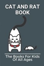 Cat And Rat Book: The Books For Kids Of All Ages