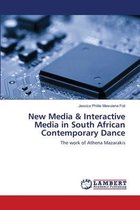 New Media & Interactive Media in South African Contemporary Dance
