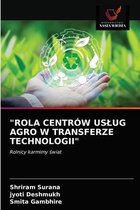 "Rola Centrów Uslug Agro W Transferze Technologii"