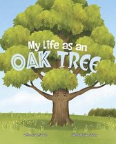 My Life as an Oak Tree