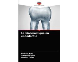 La biocéramique en endodontie