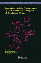 Chromatographic Science Series- Chromatographic Techniques in the Forensic Analysis of Designer Drugs