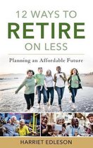 12 Ways to Retire on Less