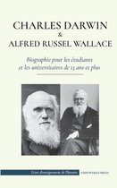 Livre d'Enseignement de l'Histoire- Charles Darwin et Alfred Wallace - Biographie pour les étudiants et les universitaires de 13 ans et plus