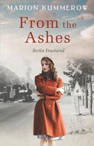 Berlin Fractured- From the Ashes