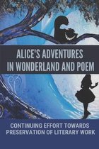 Alice's Adventures In Wonderland And Poem: Continuing Effort Towards Preservation Of Literary Work