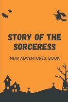 Story Of The Sorceress: New Adventures, Book