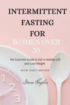 Intermittent Fasting for Women Over 50