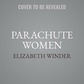 Parachute Women: Marianne Faithfull, Marsha Hunt, Bianca Jagger, Anita Pallenberg, and the Women Behind the Rolling Stones