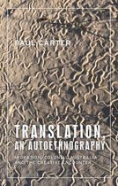 Anthropology, Creative Practice and Ethnography- Translations, an Autoethnography