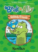 Beak & Ally1- Beak & Ally #1: Unlikely Friends