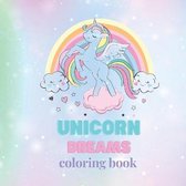 Unicorn dreams coloring book