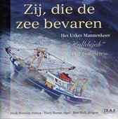 Zij die de zee bevaren - Het Urker Mannenkoor Hallelujah o.l.v. Bert Moll